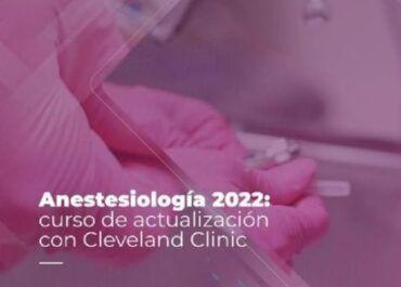 Anestesiólogos y residentes afiliados recibirán descuento para participar del curso de actualización con Cleveland Clinic