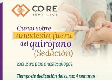 Curso de Anestesia fuera de Salas de Cirugía “Sedación”. Exclusivo para anestesiólogos