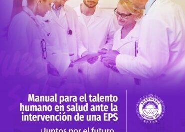 Descarga gratuitamente el Manual para el talento humano en salud ante la intervención de una EPS